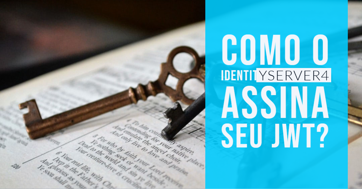 Como o identityserver4 assina o jwt 